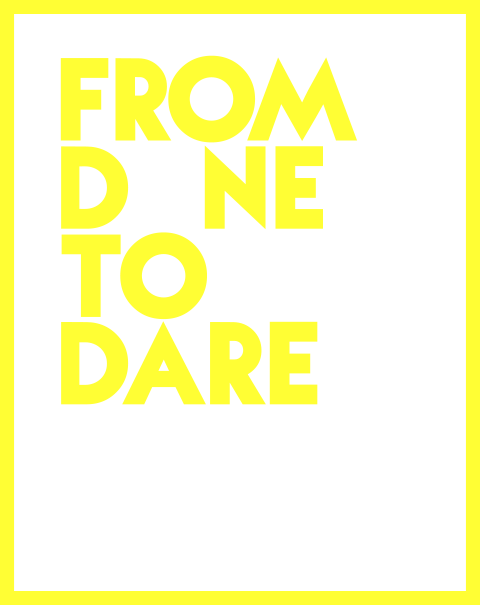 From Done To Dare